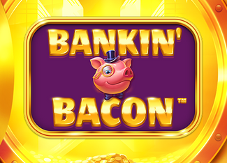 Bankin' Bacon