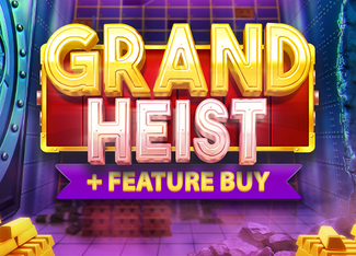 Grand Heist Feature Buy