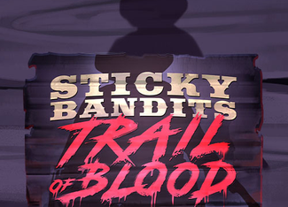 Sticky Bandits Trail of Blood