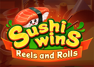 Sushi Wins - Reels and Rolls