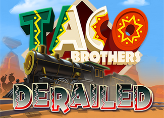 Taco Brothers Derailed